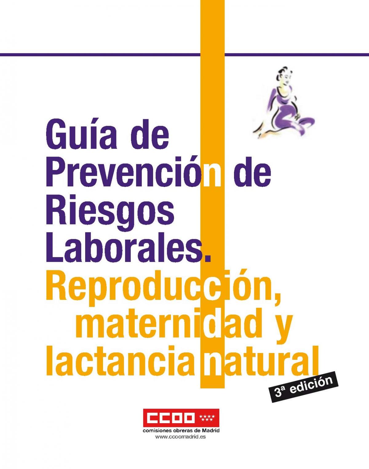 Guía de prevención de Riesgos Laborales. Reproducción, maternidad y lactancia natural